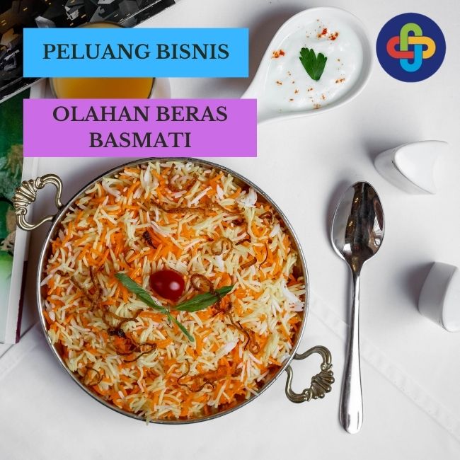 Melirik Peluang Usaha Olahan Makanan Berbahan Dasar Beras Basmati